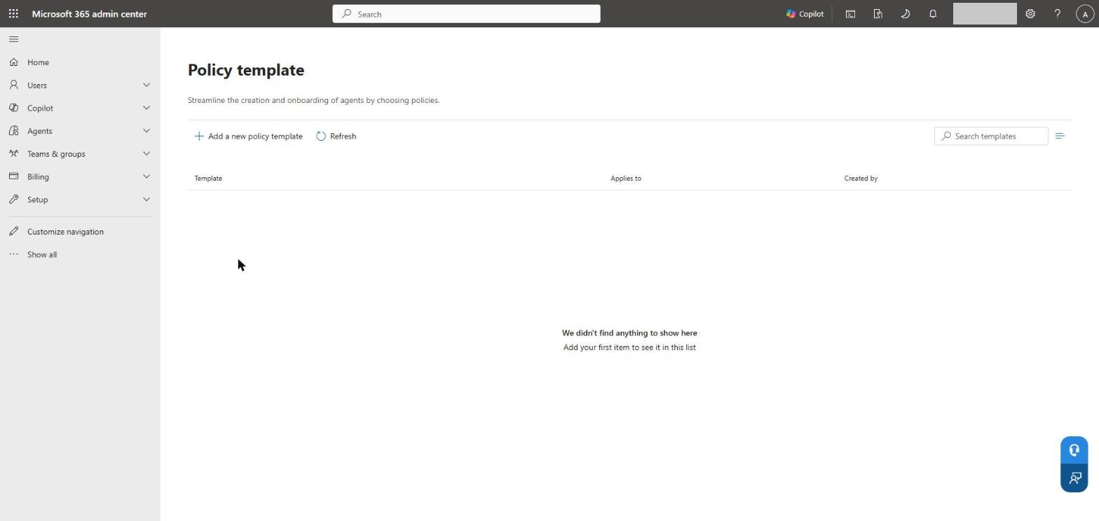 Agents > Settings > Policy template - no templates yet